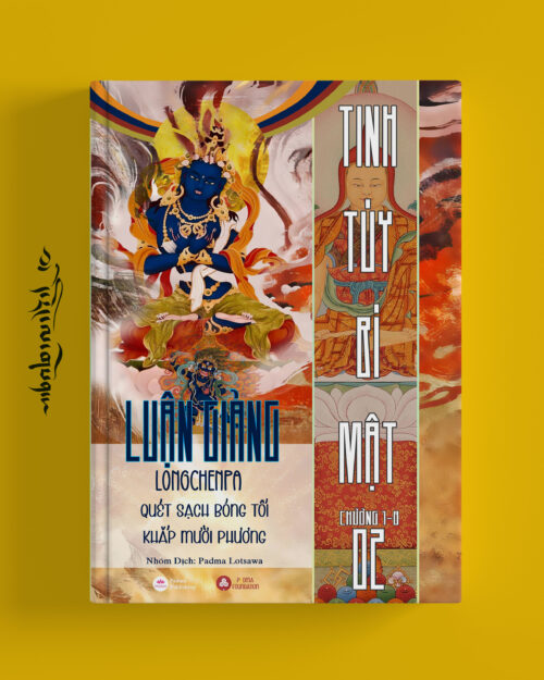 Mật Điển Tinh Túy Bí Mật -  Luận Giảng Của Longchenpa - Tập 2