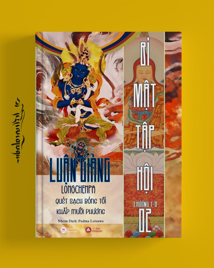 Mật Điển Bí Mật Tập Hội -  Luận Giảng Của Longchenpa - Tập 2