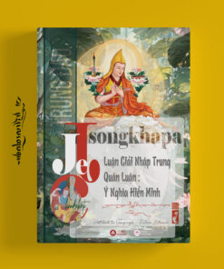 Bìa sách Trung đạo tập 1: Luận giải nhập trung quán luận - Ý nghĩa hiển minh của Tsongkhapa